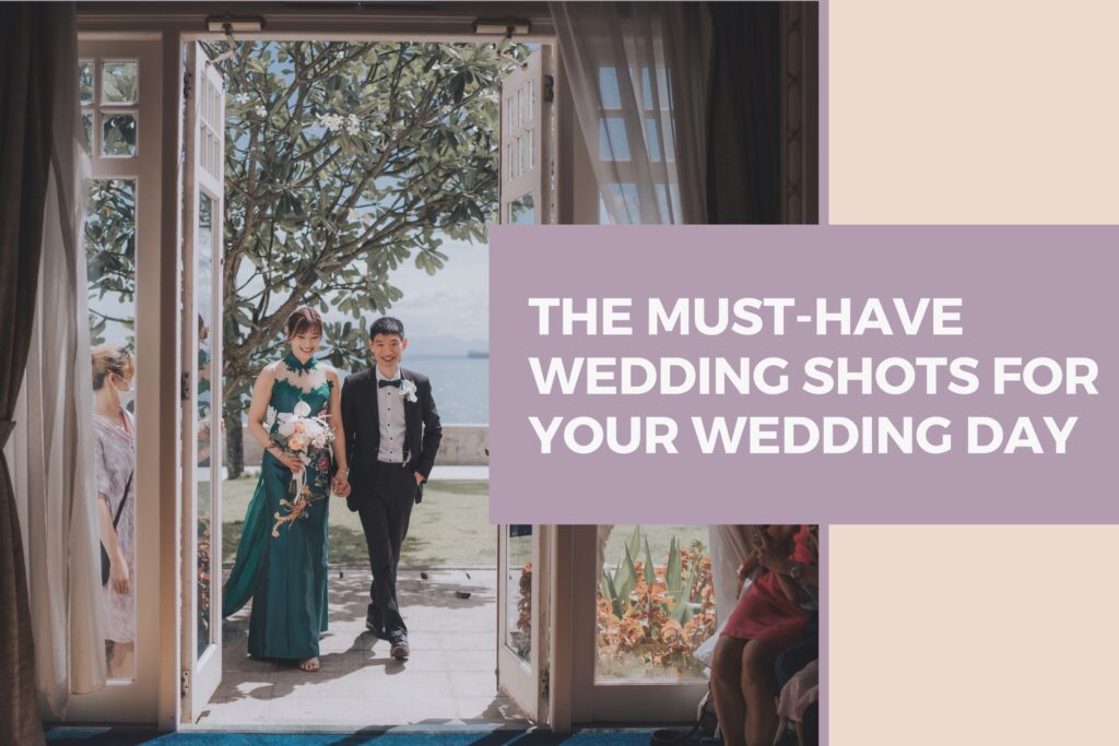 The Must-Have Wedding Shots for Your Wedding Day