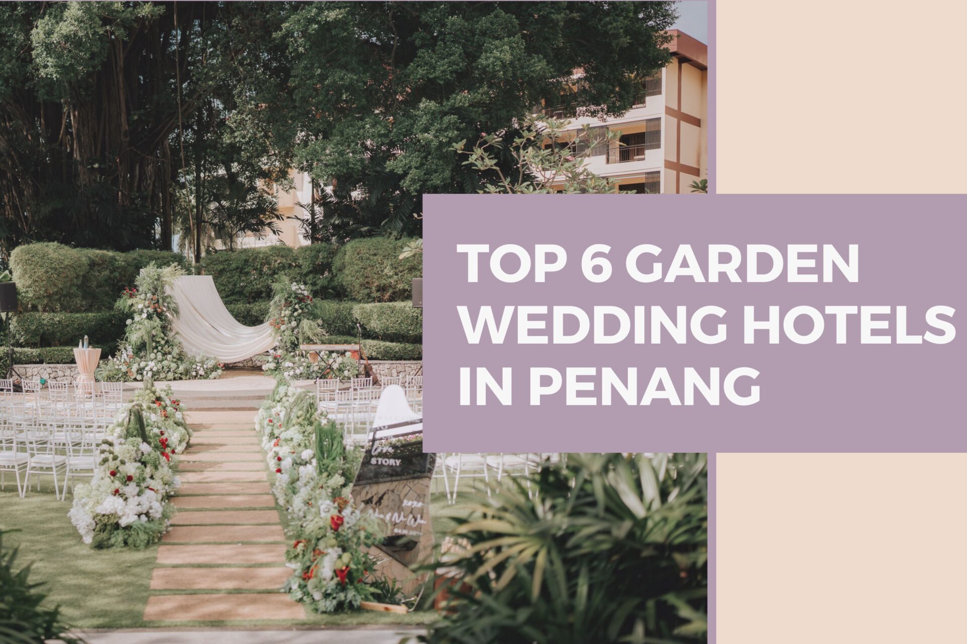 Top 6 Garden Wedding Hotels in Penang